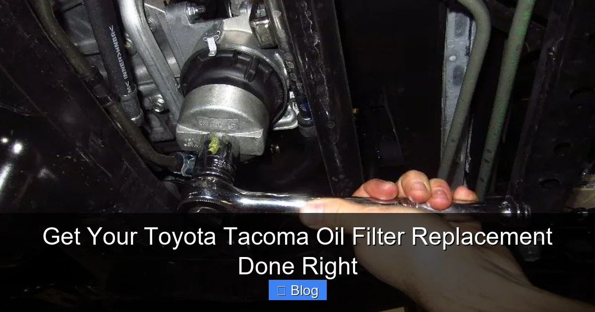 Get Your Toyota Tacoma Oil Filter Replacement Done Right