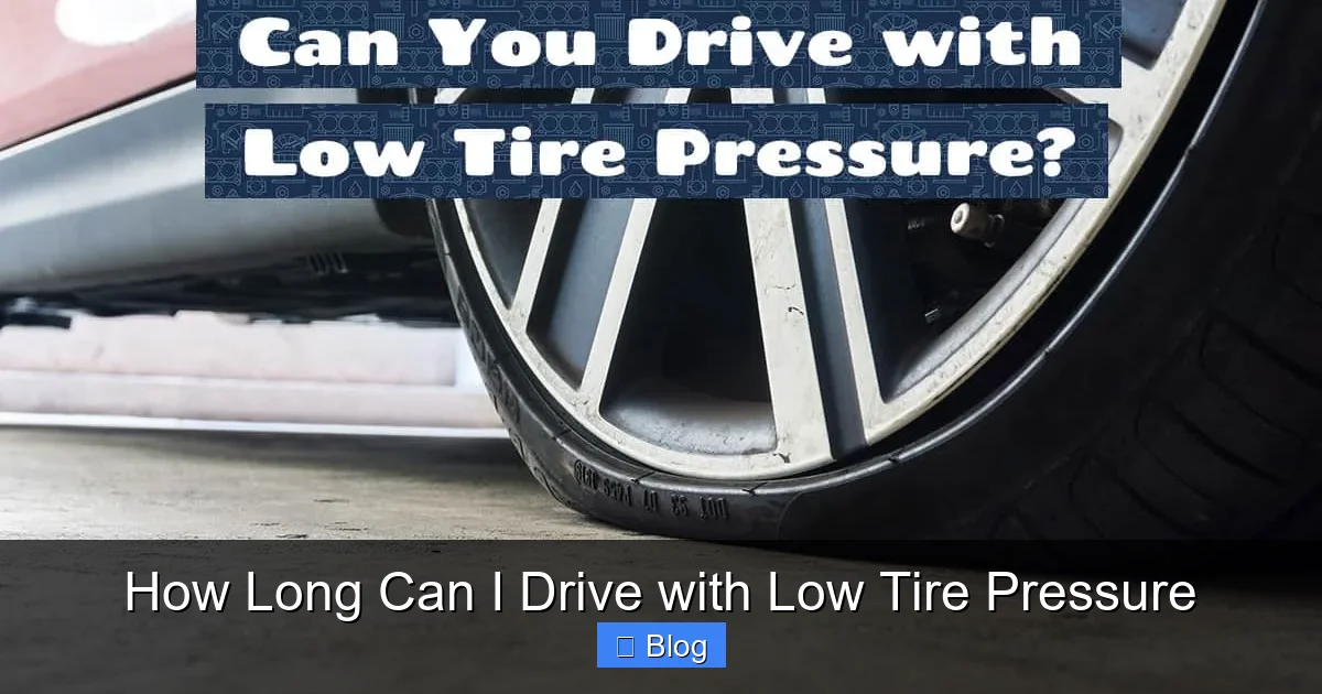 How Long Can I Drive with Low Tire Pressure