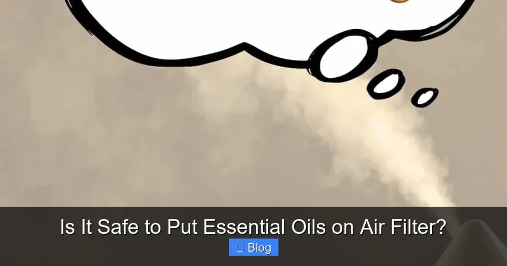Is It Safe to Put Essential Oils on Air Filter?