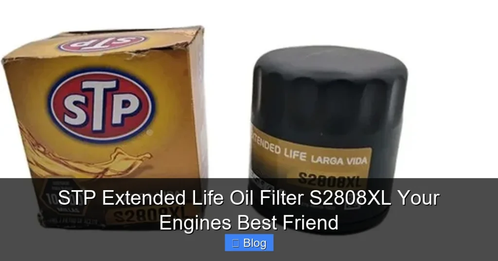 STP Extended Life Oil Filter S2808XL Your Engines Best Friend