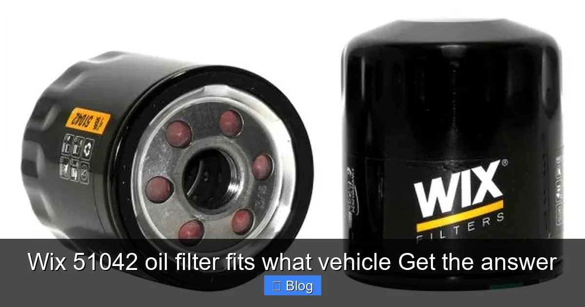 Wix 51042 oil filter fits what vehicle Get the answer