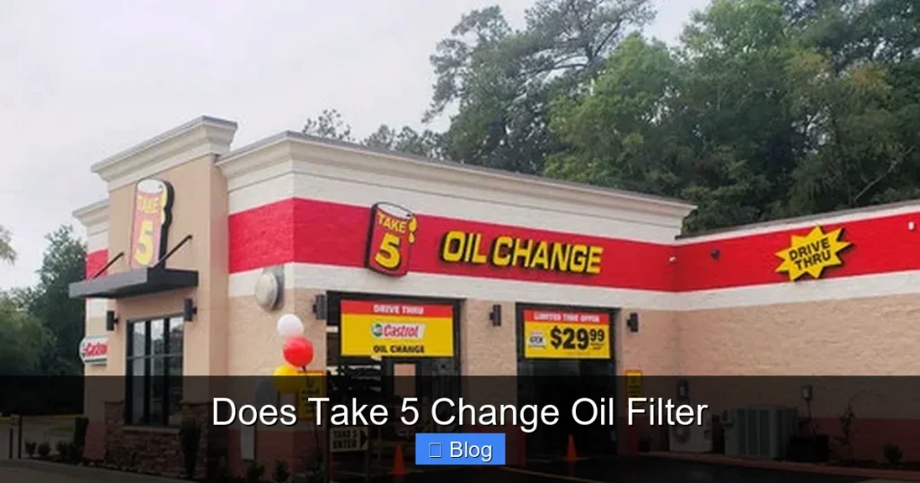 Does Take 5 Change Oil Filter