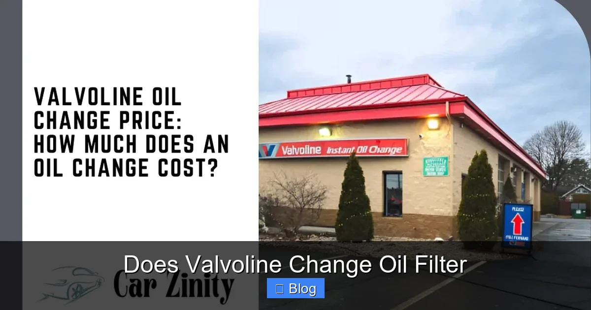 Does Valvoline Change Oil Filter