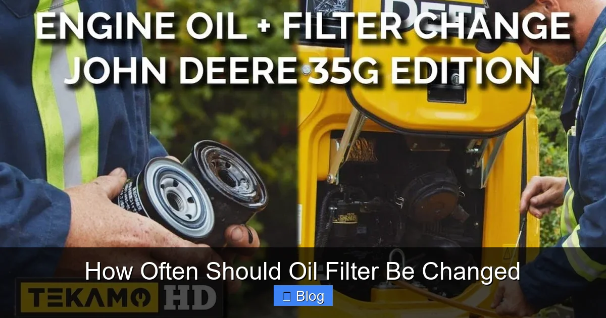 How Often Should Oil Filter Be Changed