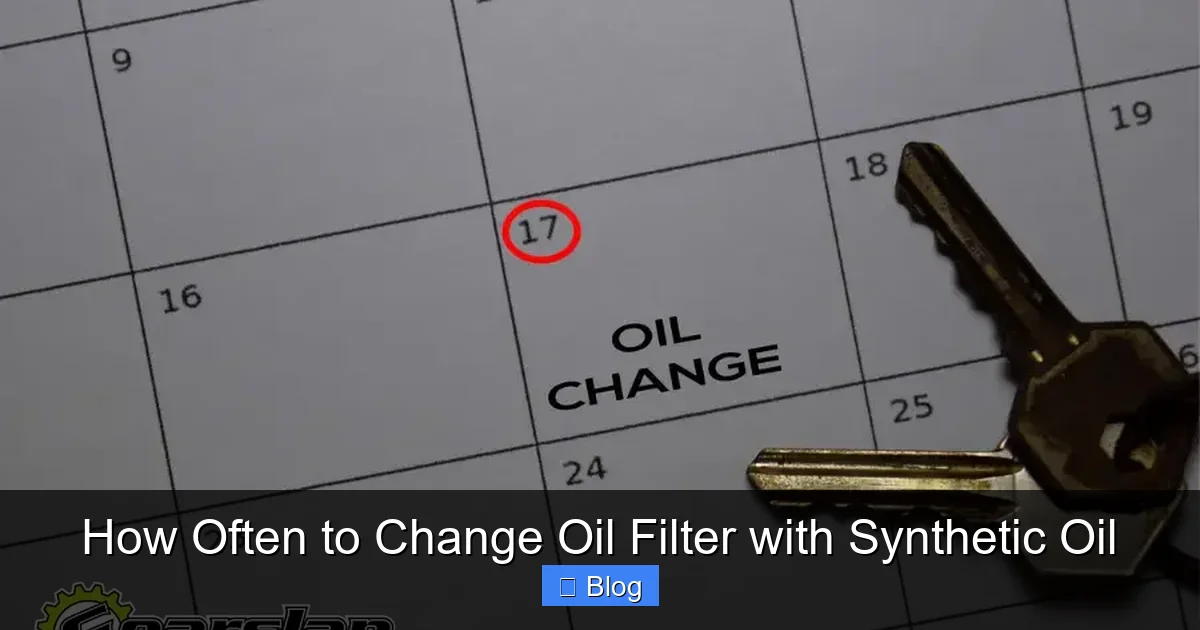How Often to Change Oil Filter with Synthetic Oil
