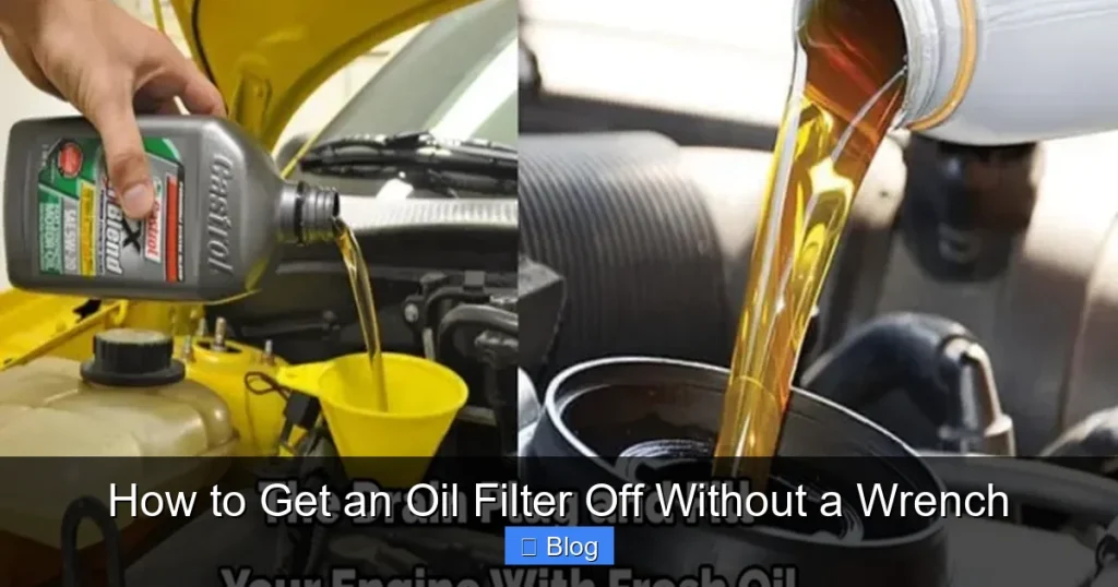 How to Get an Oil Filter Off Without a Wrench