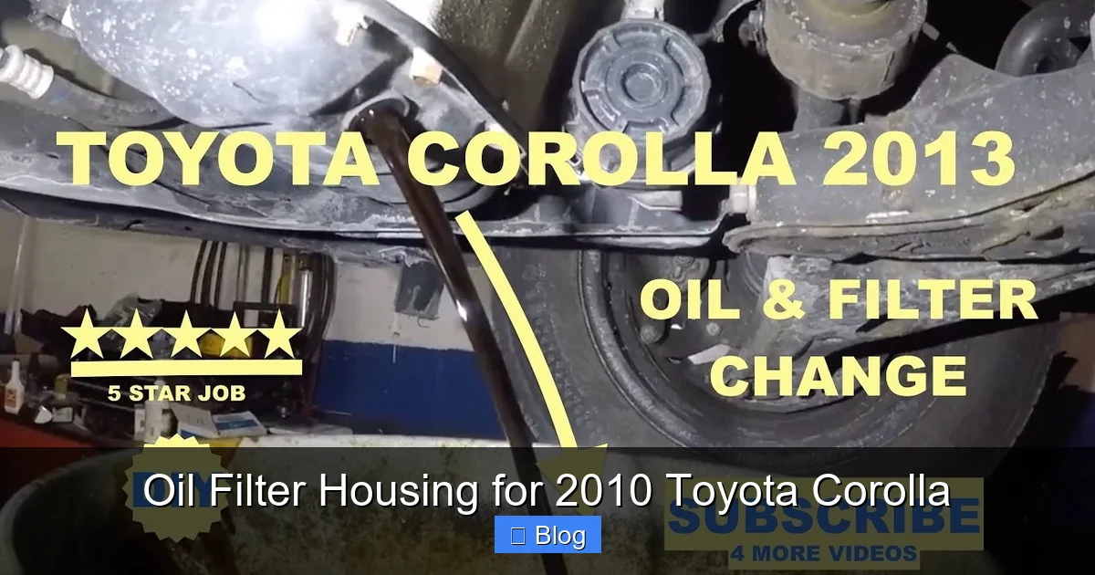 Oil Filter Housing for 2010 Toyota Corolla