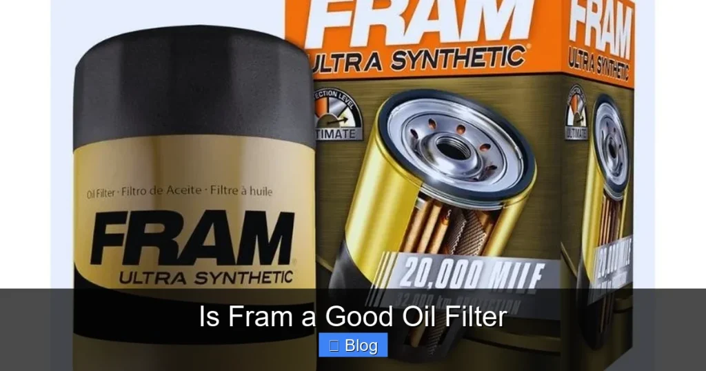 Is Fram a Good Oil Filter
