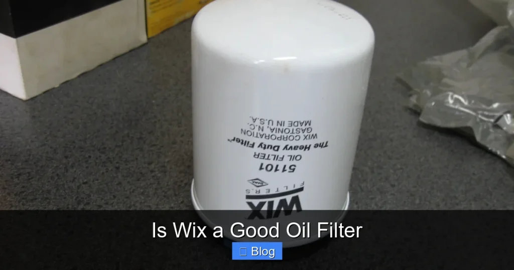 Is Wix a Good Oil Filter