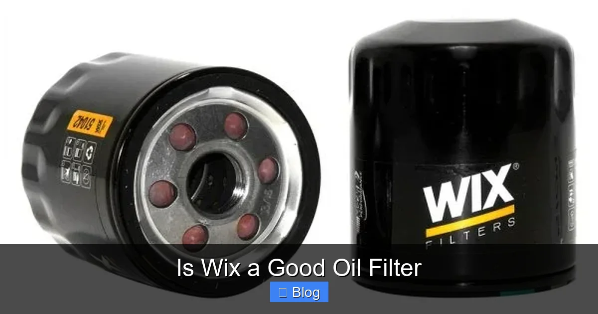 Is Wix a Good Oil Filter