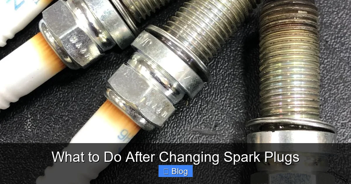 What to Do After Changing Spark Plugs