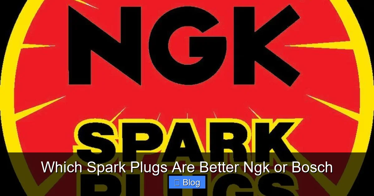 Which Spark Plugs Are Better Ngk or Bosch