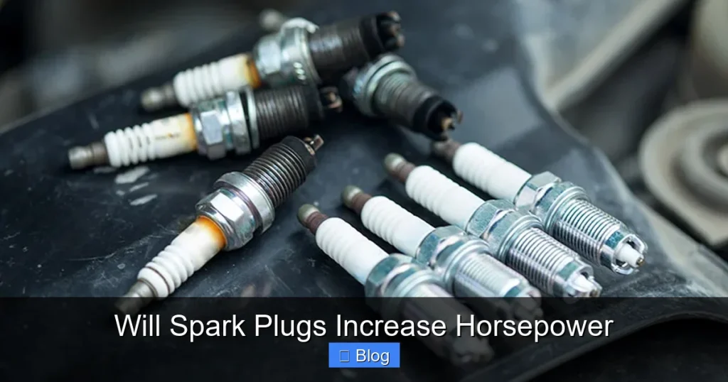 Will Spark Plugs Increase Horsepower