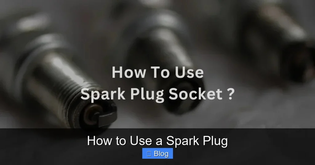 How to Use a Spark Plug