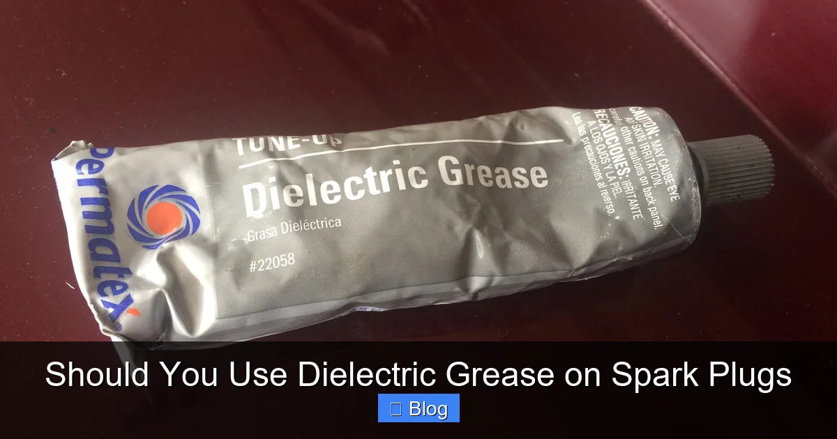 Should You Use Dielectric Grease on Spark Plugs