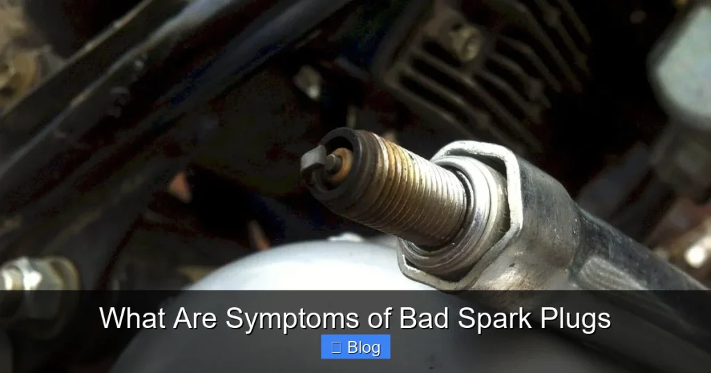 What Are Symptoms of Bad Spark Plugs