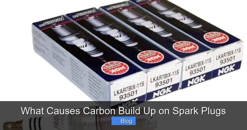 What Causes Carbon Build Up on Spark Plugs