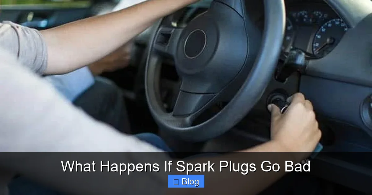 What Happens If Spark Plugs Go Bad