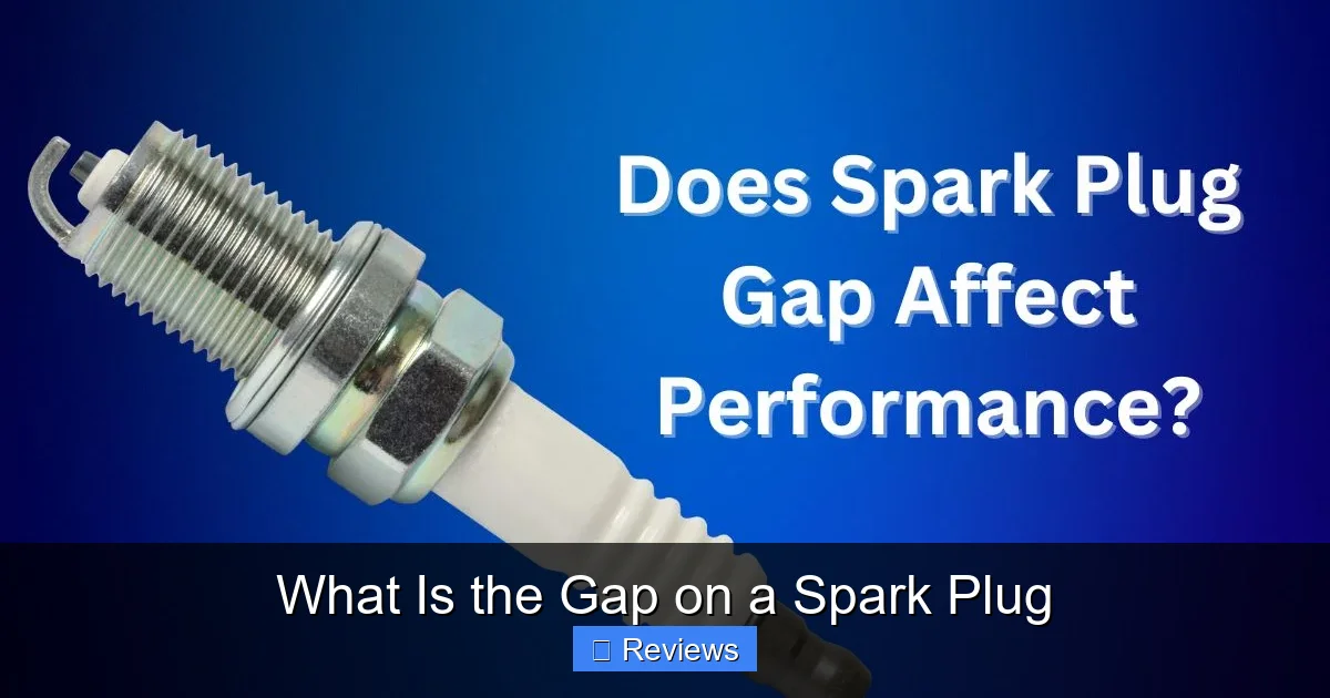 What Is the Gap on a Spark Plug