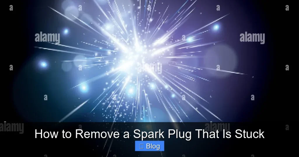 How to Remove a Spark Plug That Is Stuck