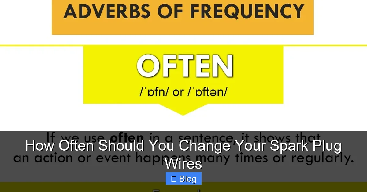 How Often Should You Change Your Spark Plug Wires